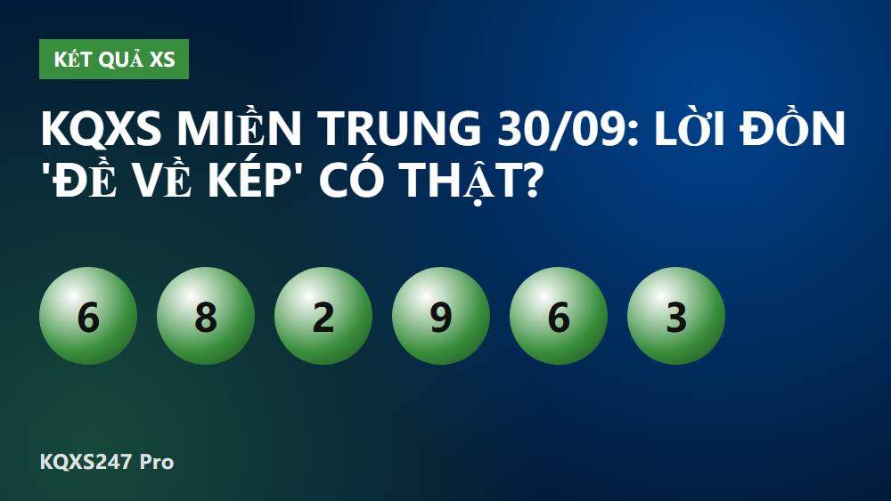 KQXS miền Trung 30/09: Lời đồn 'đề về kép' có thật?